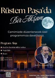 Rüstem Paşada Bir Akşam (Dr. Öğr. Üyesi Agah Terzi)